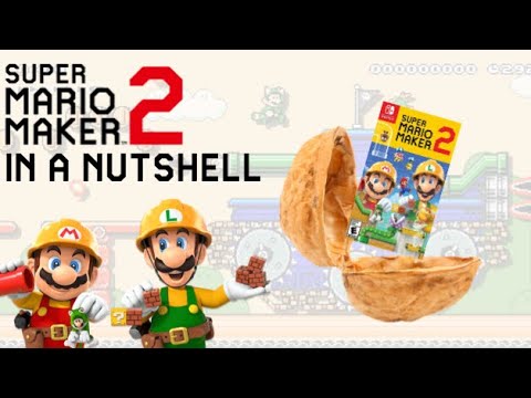 Super Mario Maker 2 in a Nutshell