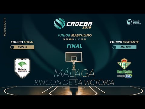 CADEBAJUNMAS 2019 - FINAL - UNICAJA ANDALUCIA vs ESCUELA REAL BETIS ENERGIA PLUS