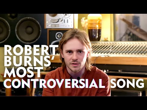 Robert Burns' Most Controversial Song