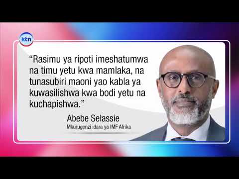 IMF yasitisha mazungumzo na Kenya hadi majibu ya ripoti ya ufisadi yatolewe