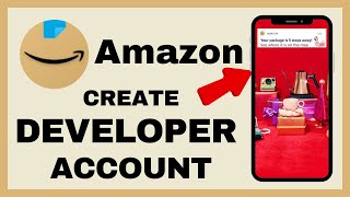 How to Create Amazon Developer Account 2025?