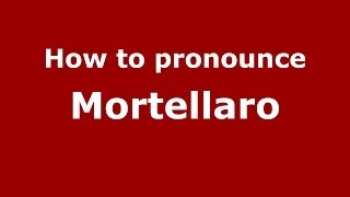 How to pronounce Mortellaro