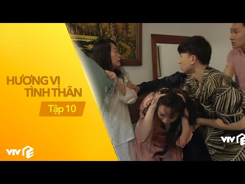 Hương vị tình thân tập 10 | Mẹ chồng nửa đêm mò tận gi.ư.ờ.ng đ.á.n.h con dâu tới tấp
