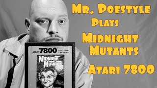 Mr. Poestyle Plays Midnight Mutants On The Atari 7800