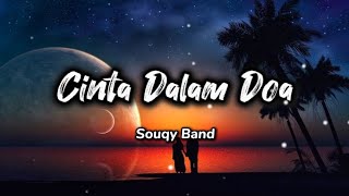Download lagu Cinta Dalam Do'a - Souqy Band mp3 Download lagu Cinta Dalam Do'a - Souqy Band mp3