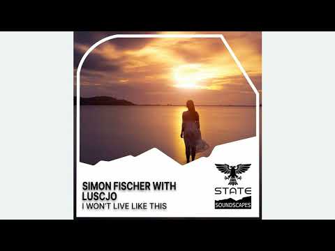 Simon_fischer_with_luscjo-i_wont_live_like_this_(extended_mix) - 8A - 138.00