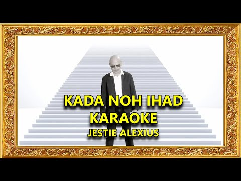 © Kada Noh Ihad | Karaoke | Jestie Alexius