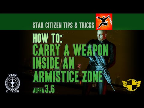 How To Carry a Weapon in an Armistice Zone in Star Citizen Alpha 3.6