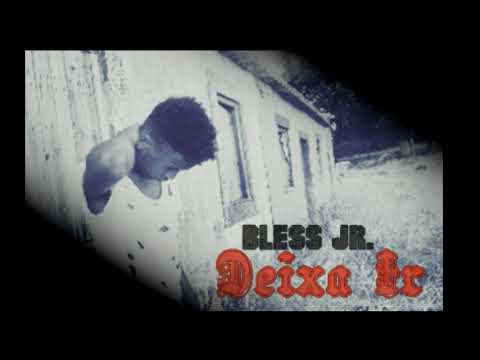 BLESS JR - Deixa Ir (Áudio Oficial 2017)
