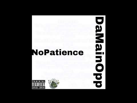 DaMainOpp - No Patience (prod. twingocrazy19)