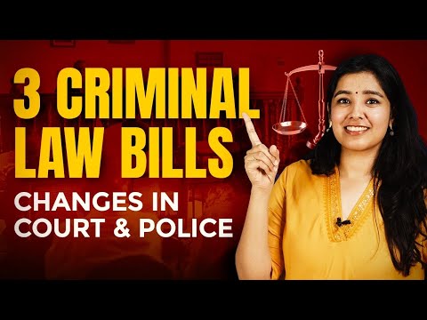 What are the 3 New Criminal Laws in India | Old & New Explained
