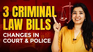 3 New Criminal Bills Explained  Why we need New Cr