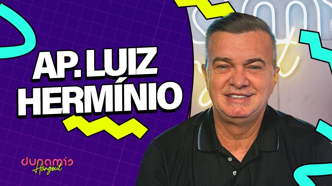 Luiz Hermínio | Dunamis Hangout Ep. 61