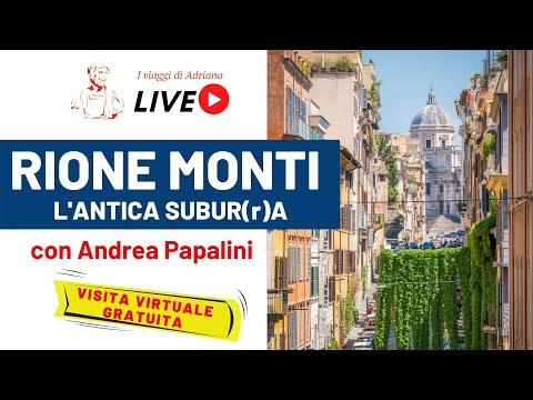 RIONE MONTI: L’ANTICA SUBURA