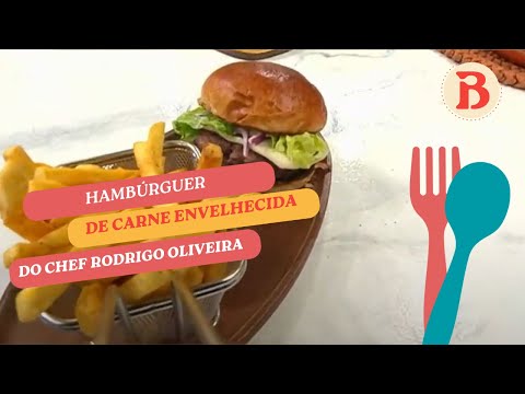 Hambúrguer com carne envelhecida: veja passo a passo com o chef Rodrigo Oliveira | Band Receitas