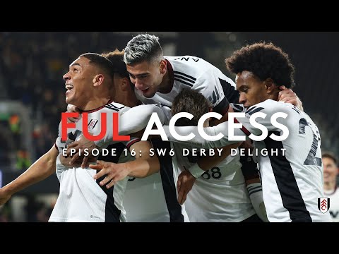 FUL ACCESS 16 | SW6 DERBY DELIGHT
