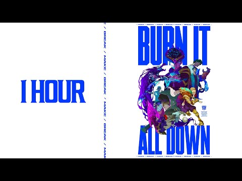 1 HOUR | Burn It All Down (ft. PVRIS) | Worlds 2021 - League of Legends