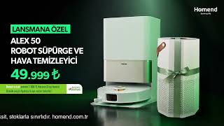 Homend Alex evini de temizler havanı da.