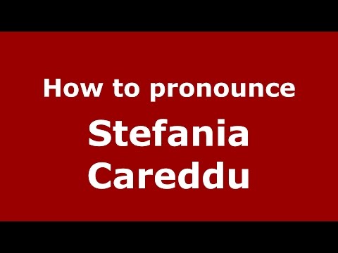 How to pronounce Stefania Careddu (Italian/Italy)  - PronounceNames.com