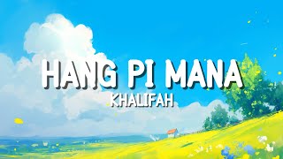Download lagu Hang Pi Mana - Khalifah | Lirik Lagu mp3