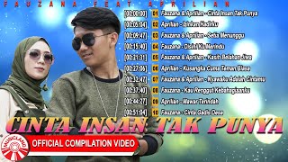 Download lagu Fauzana Feat. Aprilian - Cinta Insan Tak Punya [ Compilation Video HD] mp3