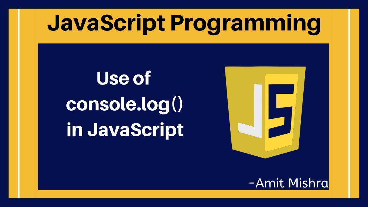 JavaScript Functions || What is console.log() in JavaScript || Use of console.log function