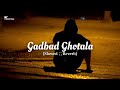Kuch Ta Jarur Bate Gadbad Ghotala Slowed Reverb Lofi Mix SR Creation Pawansingh Sadsong Song