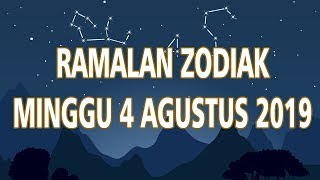 Ramalan Bintang Hari Minggu 4 Agustus 2019
