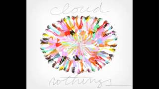 Cloud Nothings - You're No That Good At Anything
