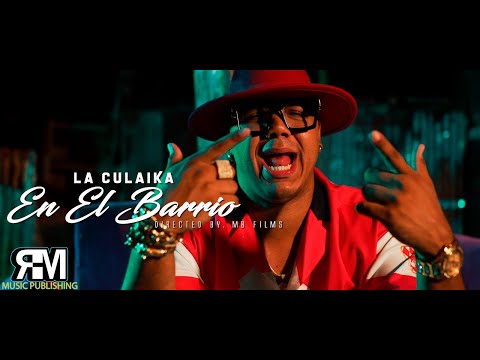 En El Barrio - La Culaika (Video Oficial) By MB FILMS