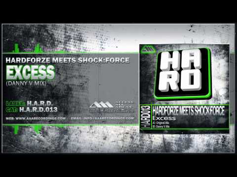 Hardforze Meets SHOCK:FORCE - Excess (Danny V Mix)