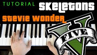 Stevie Wonder - Skeletons (piano tutorial) GTA 5