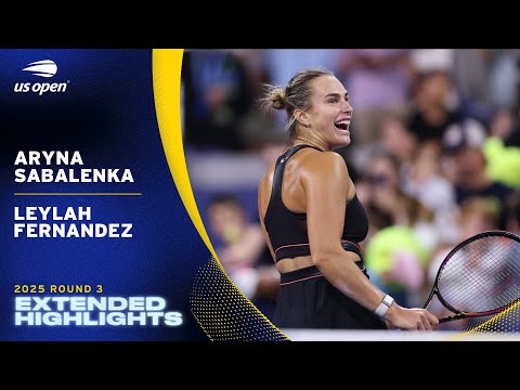 Aryna Sabalenka vs. Leylah Fernandez Extended Highlights | 2025 US Open Round 3