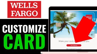 How to Customize Wells Fargo Card 2025 (EASY GUIDE)