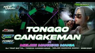 Download lagu DJ TONGGO CANGKEMAN X MELODI MANCING MANIA|| TRAP BATTEL NYENI 2026\2027‼️ mp3 Download lagu DJ TONGGO CANGKEMAN X MELODI MANCING MANIA|| TRAP BATTEL NYENI 2026\2027‼️ mp3