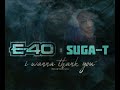 E-40 x Suga-T - “I Wanna Thank You” (C’Mix) Prod. By Trell Fargo