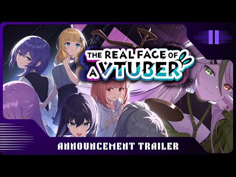 Announcement Trailer - The Real Face of a VTuber thumbnail
