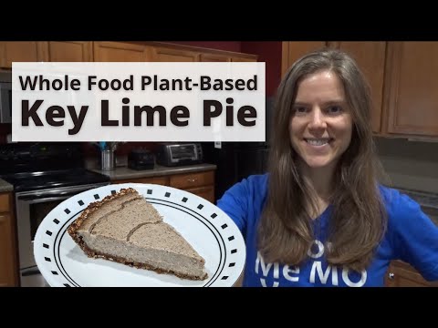 Key Lime Pie Recipe - Whole Food Plant-Based