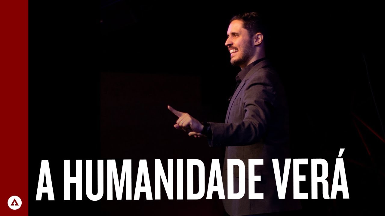 A Humanidade Verá #01 | Pr. Rodrigo Soeiro