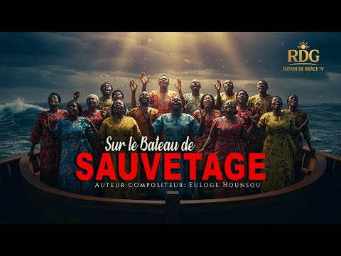 SUR LE BATEAU DE SAUVETAGE | Gospel Africain  Puissant | Louange et Témoignage Émotionnel