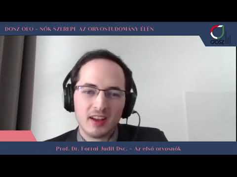 Dr. Forrai Judit - Nők az orvostudomány élén | DOSz-OEO 2021.04.24