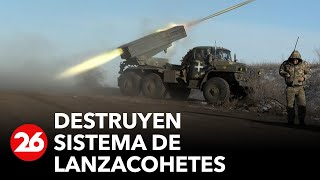 UCRANIA | Así destruyen sistema de lanzacohetes las fuerzas armadas ucranianas