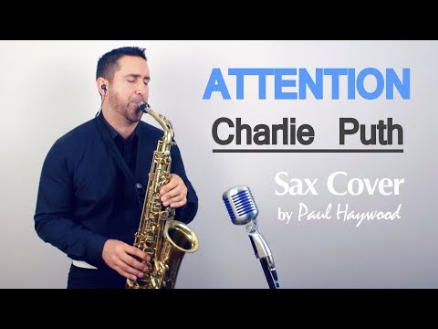 ATTENTION by Charlie Puth -  🎷 Sax Cover 🎷 by Paul Haywood