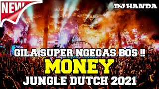 Download lagu SPESIAL SUPER NGEGAS !! MONEY NEW JUNGLE DUTCH 2021 - DJ HANDA mp3