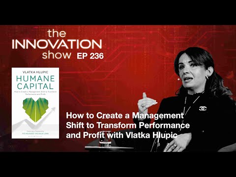 EP 236: Humane Capital with Vlatka Hlupic