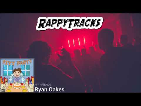 Ryan Oakes - My Friends