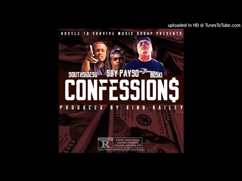 Sly Payso Feat. SouthSideSU & Boski - Confessions | Produced By King Bailey
