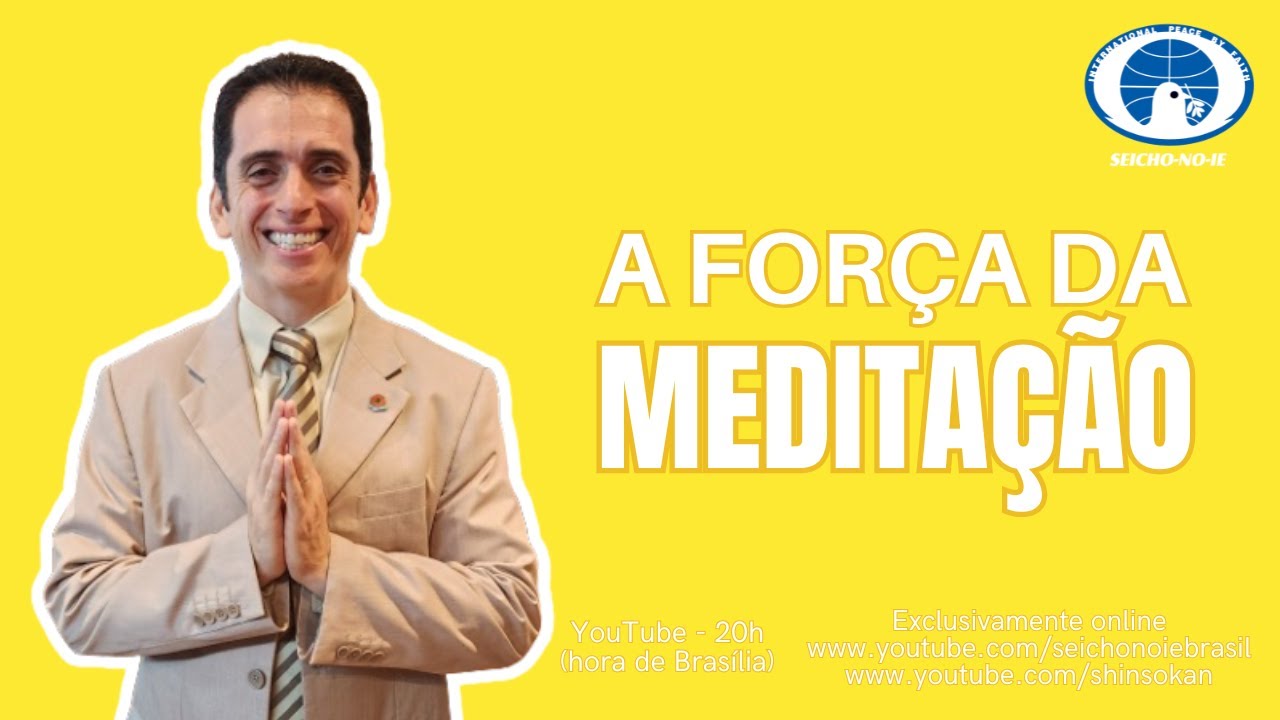 A força da meditação (16/09/2024) - Shinsokan