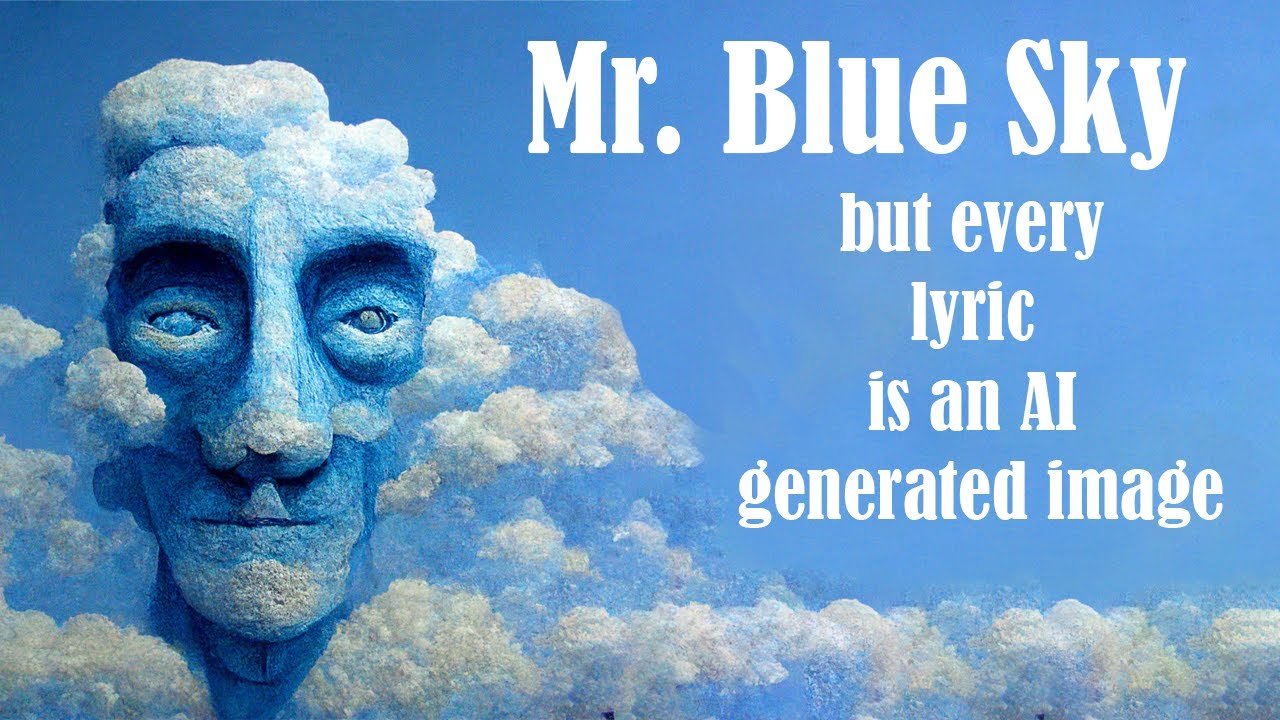 Mr. Blue Sky - But every lyric is an AI generated image - YouTube