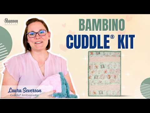 Bambino Cuddle® Kit Tutorial
